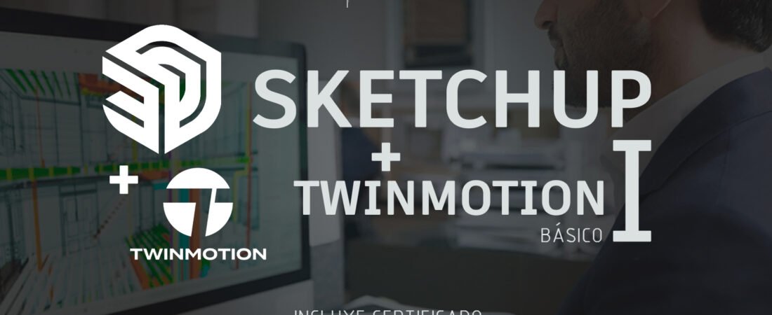 SKETCHUP I + TWINMOTION